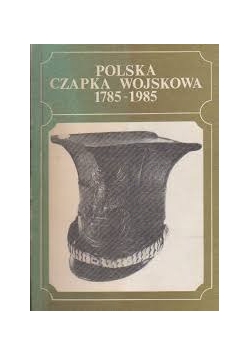 Polska Czapka Wojskowa 1785-1985