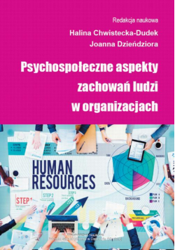 Psychospołeczne aspekty zachowań ludzi w organizacjach