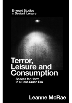Terror, Leisure and Consumption