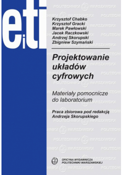 Projektowanie układów cyfrowych. Materiały pomocnicze do laboratorium
