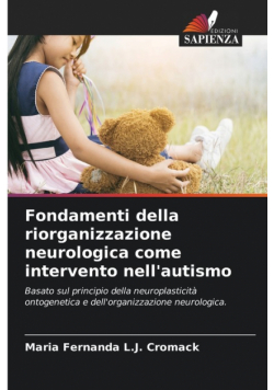 Fondamenti della riorganizzazione neurologica come intervento nell'autismo