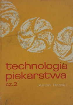 Technologia piekarstwa cz. 2