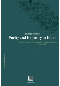 The Regulations of Purity and Impurity in Islam
