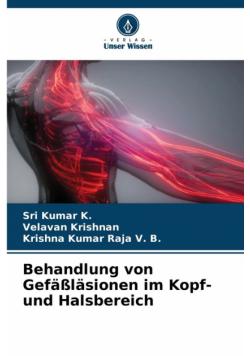 Behandlung von Gefäßläsionen im Kopf- und Halsbereich