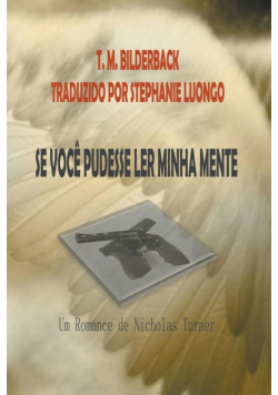 Se Você Pudesse Ler Minha Mente - Um Romance De Nicholas Turner