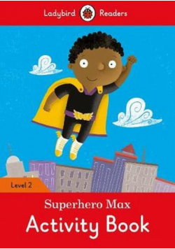 Superhero Max Activity Book Level 2