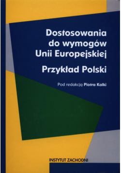 Dostosowanie do wymogów Unii Europejskiej Przykład Polski