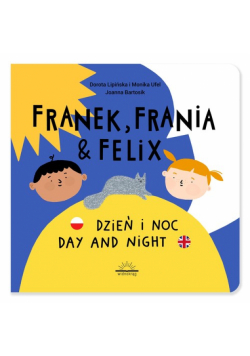 Franek Frania i Felix Dzień i noc Day and night
