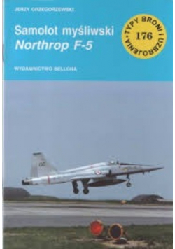 Typy broni i uzbrojenia Tom 176 Samolot myśliwski Northrop F 5