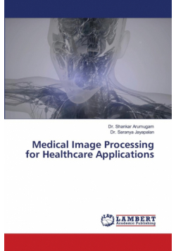 Medical Image Processing for Healthcare Applications