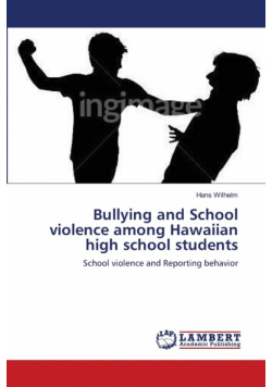 Bullying and School violence among Hawaiian high school students