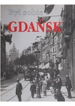 Był sobie Gdańsk 1945
