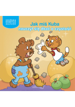 Jak miś Kuba nauczył się dbać o czystość