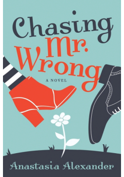 Chasing Mr. Wrong