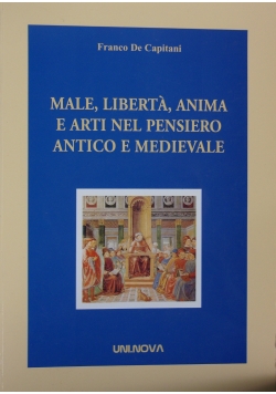 Male, liberta, anima e arti nel pensiero antico e medievale