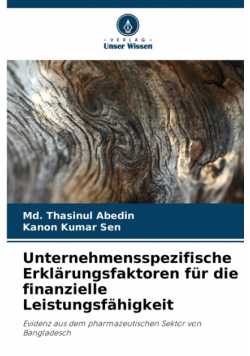 Unternehmensspezifische Erklärungsfaktoren für die finanzielle Leistungsfähigkeit