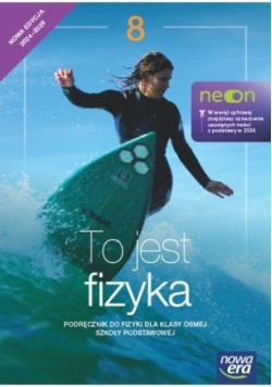 Fizyka To jest fizyka NEON podręcznik dla klasy 8 szkoły podstawowej EDYCJA 2024-2026