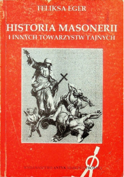 Historia masonerii i innych towarzystw tajnych Reprint z 1904 r.