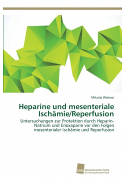 Heparine und mesenteriale Ischämie/Reperfusion