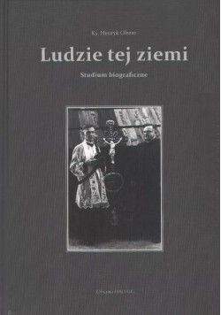 Ludzie tej ziemi studium biograficzne