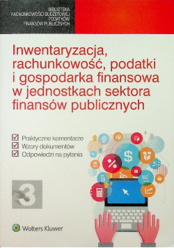 Inwentaryzacja rachunkowość podatki i gospodarka finansowa w jednostkach sektora finansów publicznych