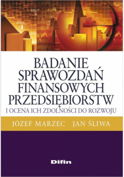 Badanie sprawozdań finansowych przedsiębiorstw i ocena ich zdolności do rozwoju