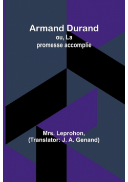 Armand Durand; ou, La promesse accomplie