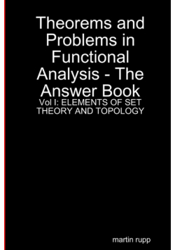 Theorems And Problems in Functional Analysis - the answer book Vol I