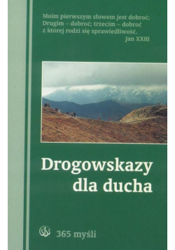 Drogowskazy dla ducha 365 myśli