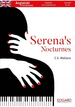 Angielski Powieść dla dorosłych z ćwiczeniami Serena s Nocturnes