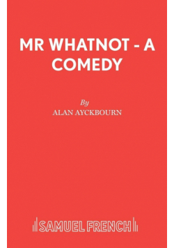 Mr Whatnot - A Comedy