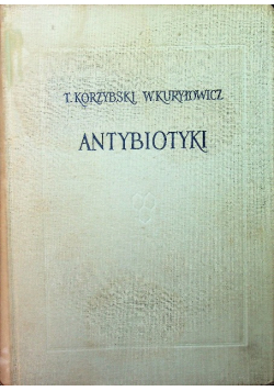 Antybiotyki pochodzenie, rodzaje i własności