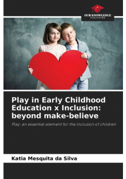 Play in Early Childhood Education x Inclusion