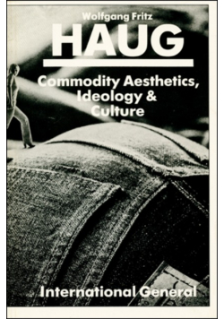 Commodity Aesthetics Ideology and Culture