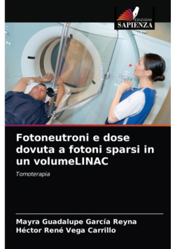 Fotoneutroni e dose dovuta a fotoni sparsi in un volumeLINAC