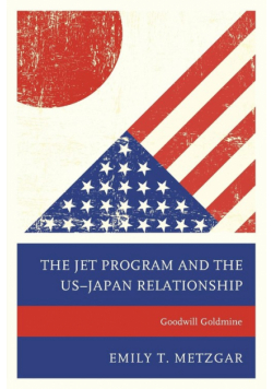 The JET Program and the US-Japan Relationship