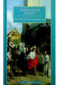 Wicehrabia de Bragelonne Tom I