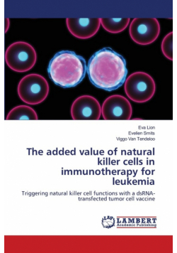 The added value of  natural killer cells in immunotherapy for leukemia