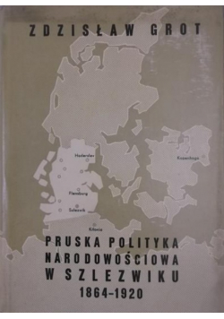 Pruska polityka narodowościowa w Szlezwiku 1864 - 1920