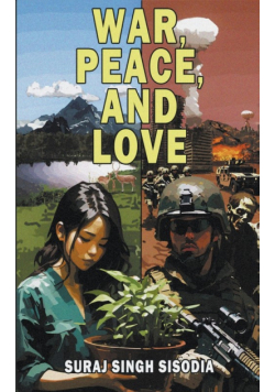 War, Peace, and Love