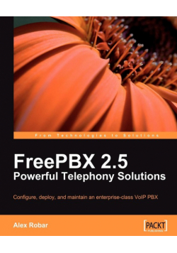 FreePBX 2.5 Powerful Telephony Solutions
