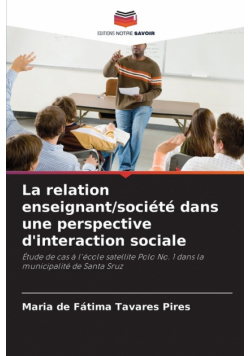 La relation enseignant/société dans une perspective d'interaction sociale