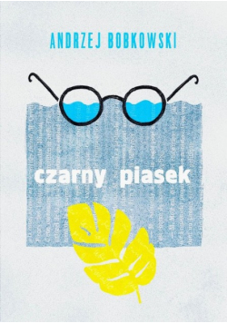 Czarny piasek. Dramat w trzech aktach