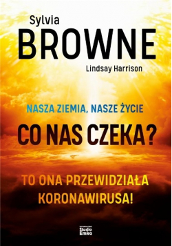 Nasza Ziemia, nasze życie. Co nas czeka?