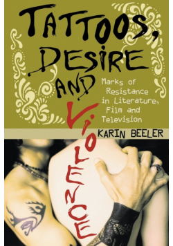 Tattoos, Desire and Violence