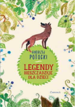 Legendy bieszczadzkie dla dzieci