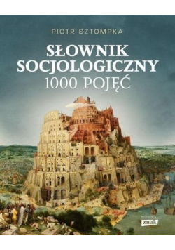 Słownik socjologiczny. 1000 pojęć