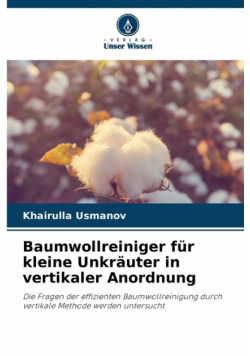 Baumwollreiniger für kleine Unkräuter in vertikaler Anordnung