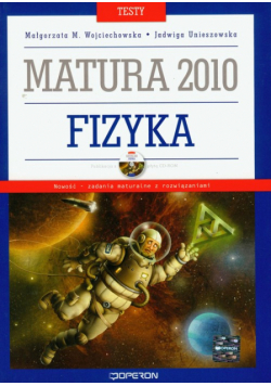 Testy Matura 2010 Fizyka z płytą CD