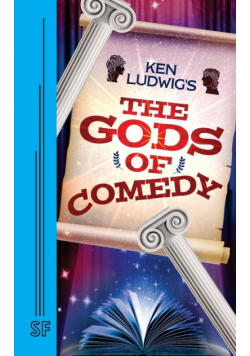 Ken Ludwig's The Gods of Comedy